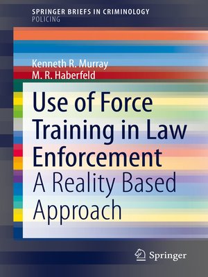 cover image of Use of Force Training in Law Enforcement